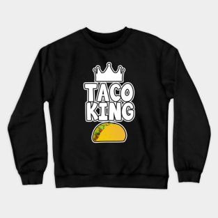 Taco King Crewneck Sweatshirt